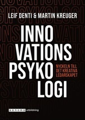 Innovationspsykologi - Nyckeln till det kreativa ledarskapet