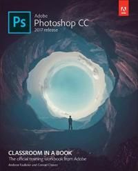 Adobe Photoshop CC Classroom in a Book (2017 release) | 0:e upplagan