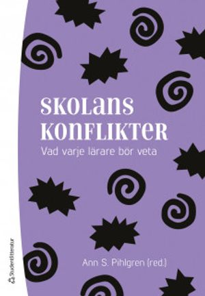 Skolans konflikter - Vad varje lärare behöver veta | 1:a upplagan