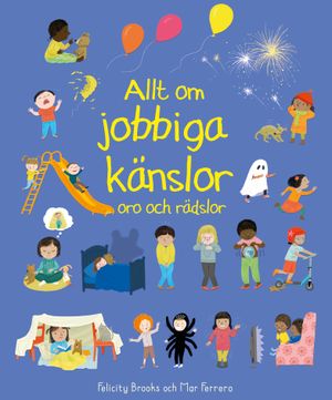 Allt om jobbiga känslor - Oro och rädslor