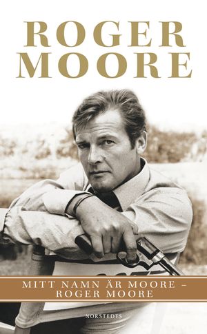 Mitt namn är Moore - Roger Moore |  2:e upplagan