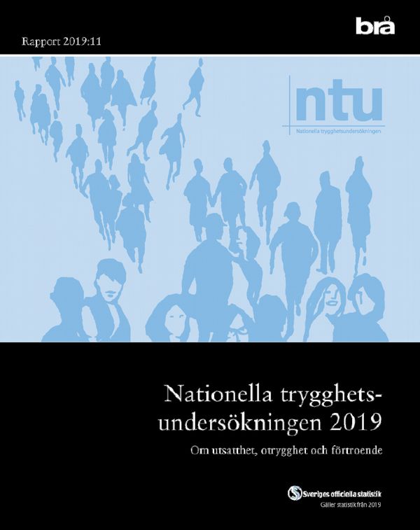 Nationella trygghetsundersökningen NTU 2019. Brå rapport 2019:11 : Om utsatthet, otrygghet och förtroende | 1:a upplagan