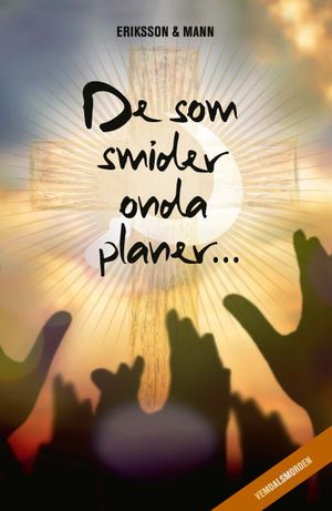 De som smider onda planer… | 1:a upplagan