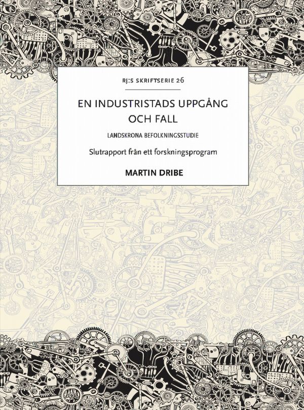 En industristads uppgång och fall: Landskrona befolkningsstudie | 1:a upplagan