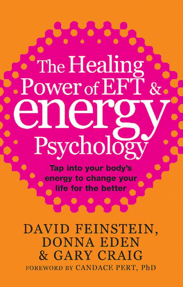 The Healing Power of EFT and Energy Psychology | 0:e upplagan