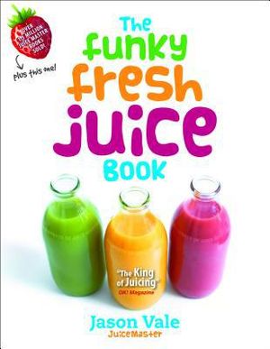 Funky fresh juice book