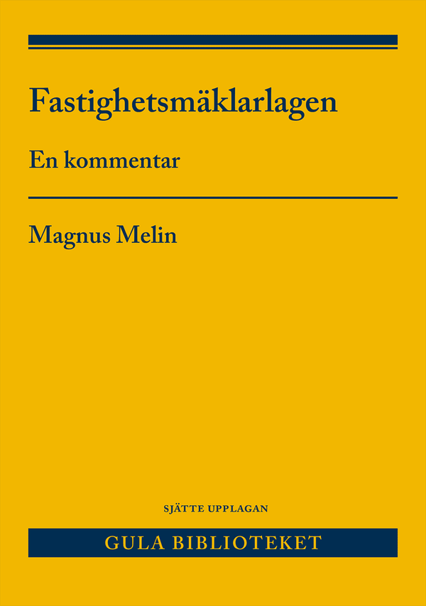 Fastighetsmäklarlagen : En kommentar | 6:e upplagan