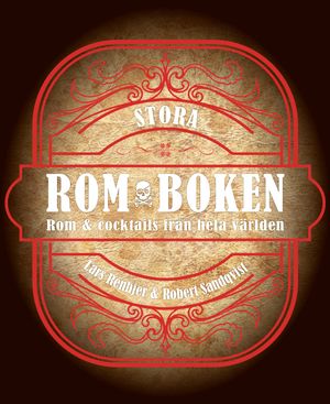 Stora romboken : Rom & cocktails från hela världen