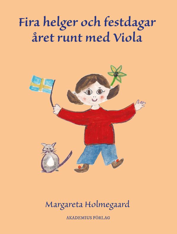 Fira helger och festdagar året runt med Viola | 0:e upplagan