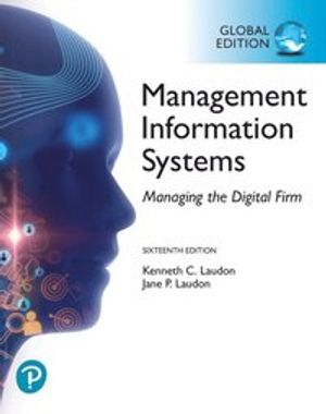 Management Information Systems: Managing the Digital Firm, Global Edition | 16:e upplagan