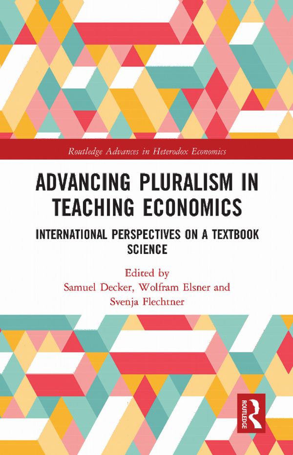 Advancing Pluralism in Teaching Economics | 1:a upplagan