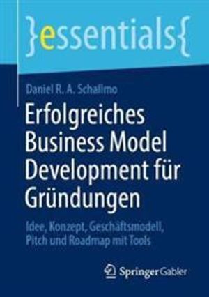 Erfolgreiches Business Model Development für Gründungen | 1:a upplagan