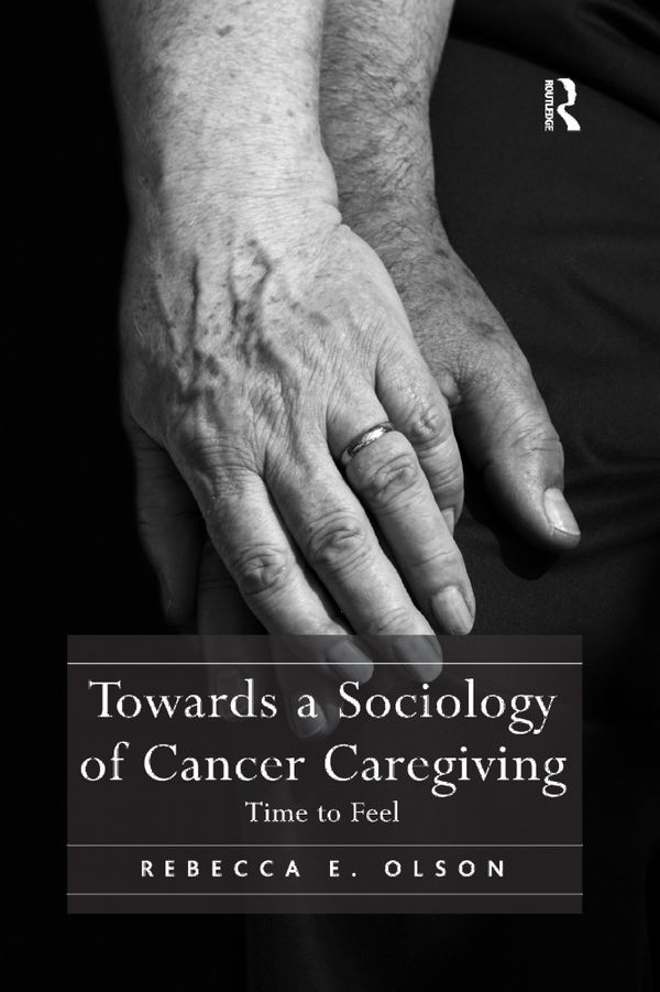 Towards a Sociology of Cancer Caregiving | 1:a upplagan