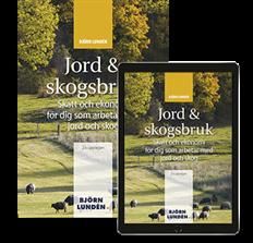 Jord & Skogsbruk : skatt och ekonomi för dig som arbetar med jord och skog | 2:a upplagan