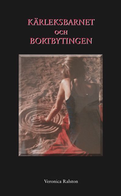 Kärleksbarnet och bortbytingen | 0:e upplagan