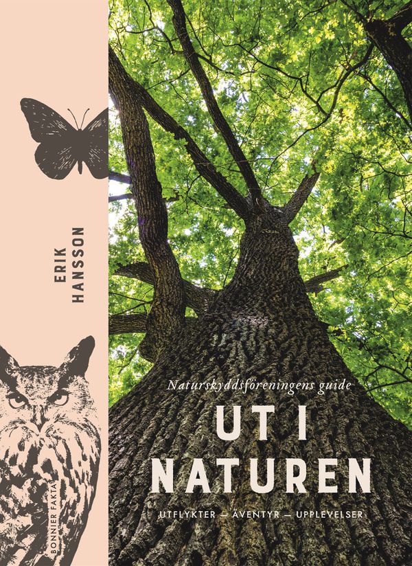 Ut i naturen : Naturskyddsföreningens guide till att vara ute i naturen | 0:e upplagan