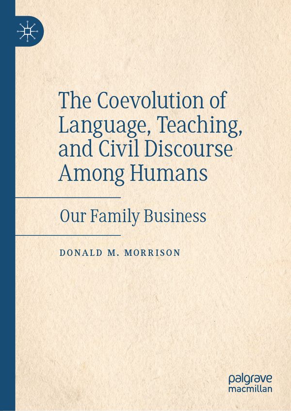 The Coevolution of Language, Teaching, and Civil Discourse Among Humans | 1:a upplagan