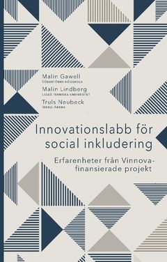 Innovationslabb för social inkludering : Erfarenheter från Vinnova-finansierade projekt | 0:e upplagan