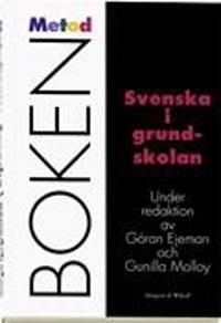 Svenska i grundskolan - Metodboken | 1:a upplagan