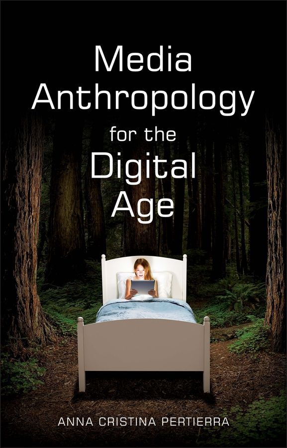 Media Anthropology for the Digital Age | 0:e upplagan