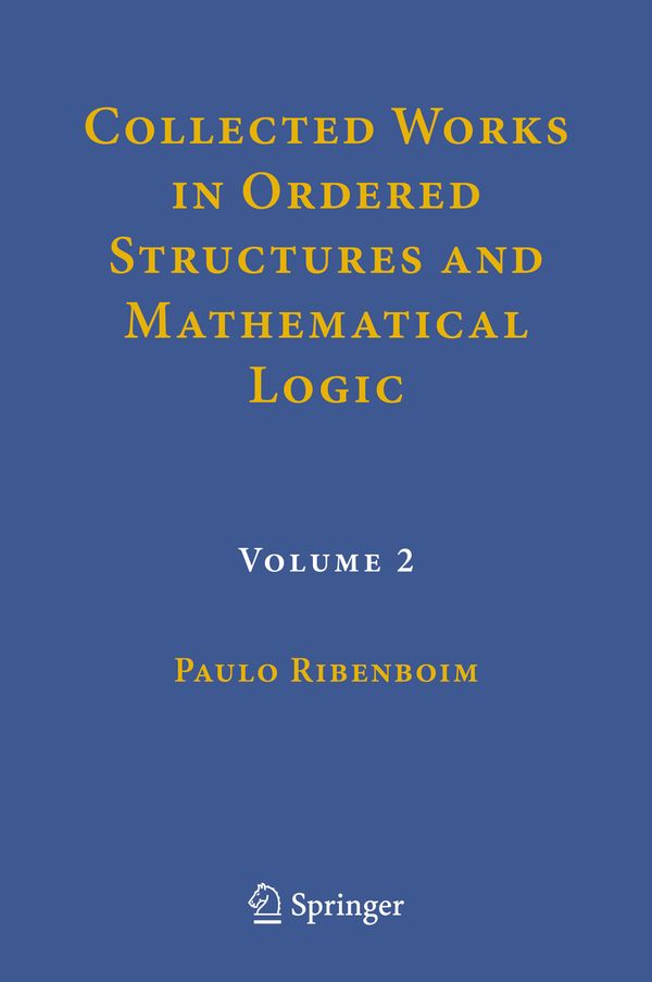 Collected Works in Ordered Structures and Mathematical Logic | 1:a upplagan