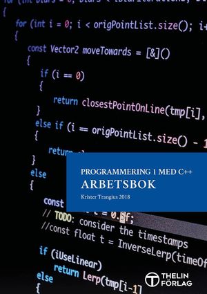 Programmering 1 med C++ V2018 - Arbetsbok | 1:a upplagan