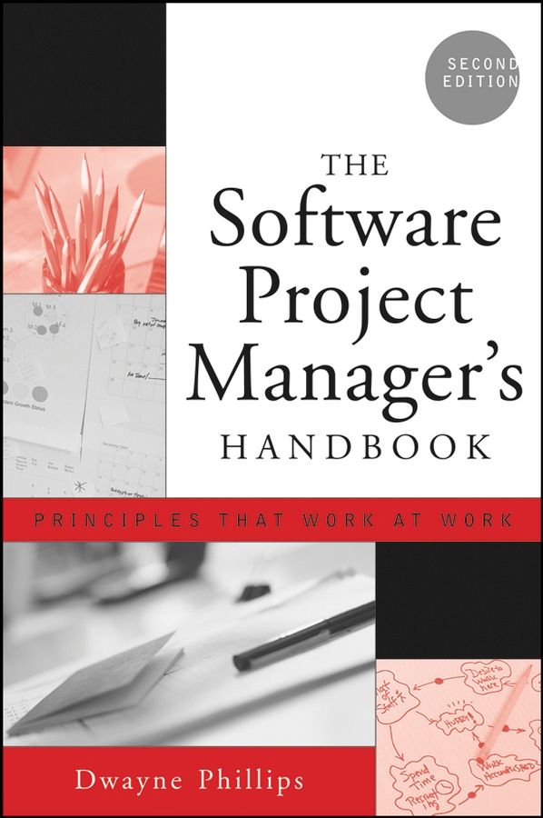 The Software Project Manager's Handbook: Principles That Work at Work | 1:a upplagan