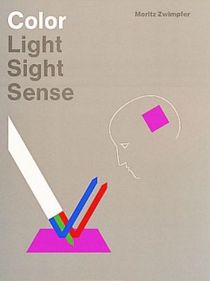 Color: Light, Sight, Sense : Light, Sight, Sense