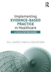 Implementing Evidence-Based Practice in Healthcare