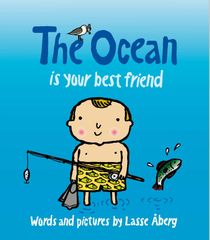 The Ocean is your best friend