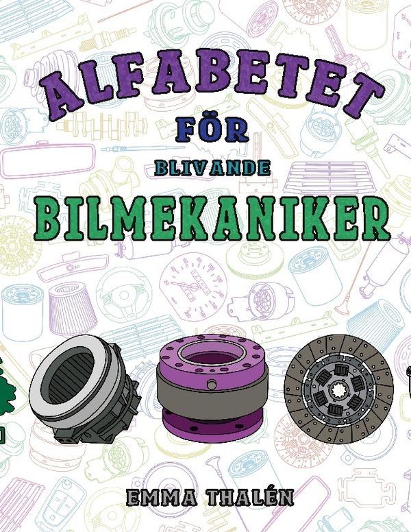 Alfabetet för blivande bilmekaniker | 1:a upplagan