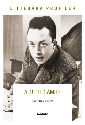 Albert Camus : varken offer eller bödel | 1:a upplagan