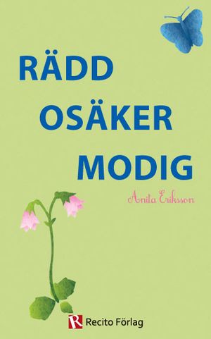 Rädd osäker modig