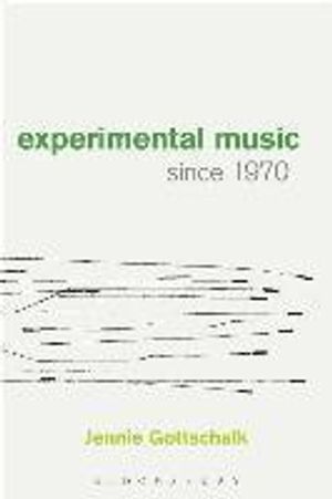 Experimental Music Since 1970