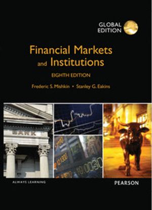 Financial Markets and Institutions, Global Edition | 8:e upplagan