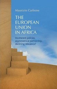 European union in africa - incoherent policies, asymmetrical partnership, d