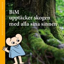 BiM upptäcker skogen med alla sina sinnen