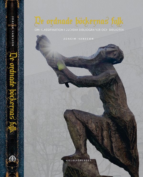 De ordnade böckernas folk: om klassifikation i judiska bibliografier och bibliotek | 1:a upplagan
