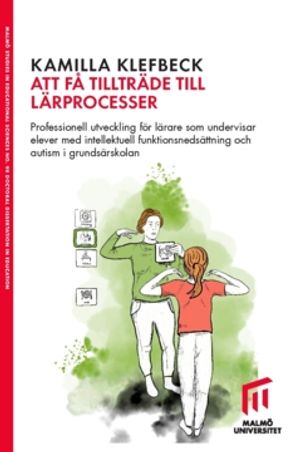 Att få tillträde till lärprocesser : Professionell utveckling för lärare som undervisar elever med intellektuell funktionsnedsät