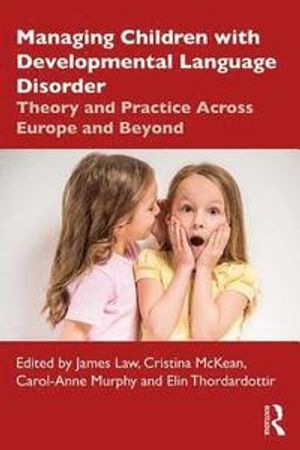 Managing Children with Developmental Language Disorder | 1:a upplagan