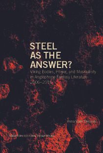 Steel as the Answer? Viking Bodies, Power, and Masculinity in Anglophone Fantasy Literature 2006–2016