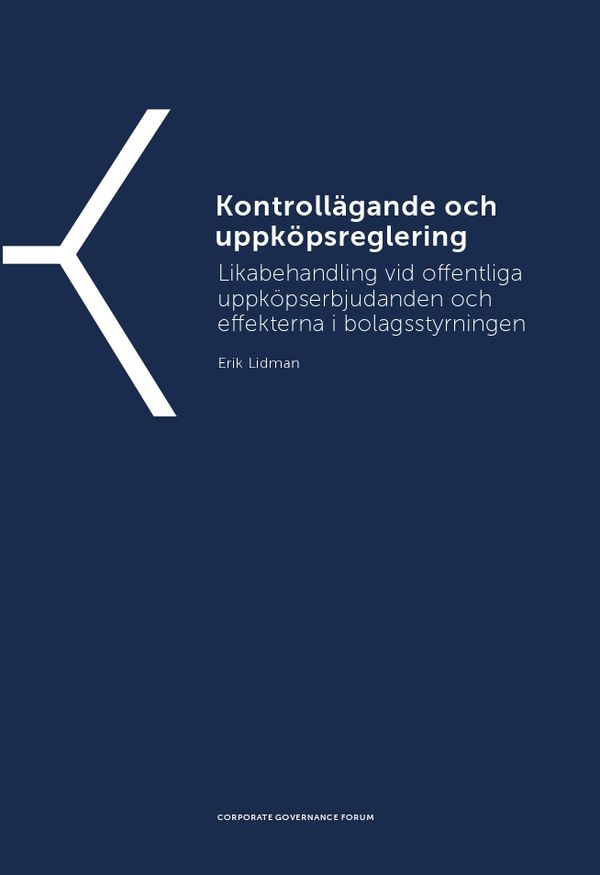 Kontrollägande och uppköpsreglering – Likabehandling vid offentliga uppköpserbjudanden och effekterna i bolagsstyrningen | 0:e upplagan