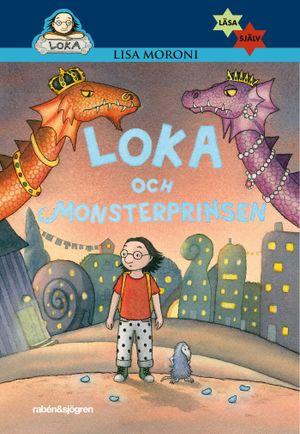 Loka och monsterprinsen | 1:a upplagan