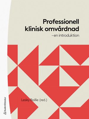 Professionell klinisk omvårdnad - en introduktion | 1:a upplagan