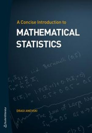 A Concise Introduction to Mathematical Statistics | 1:a upplagan