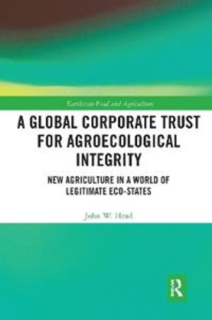 A Global Corporate Trust for Agroecological Integrity | 1:a upplagan