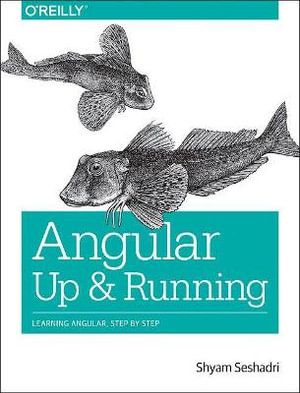 Angular: Up and Running | 0:e upplagan