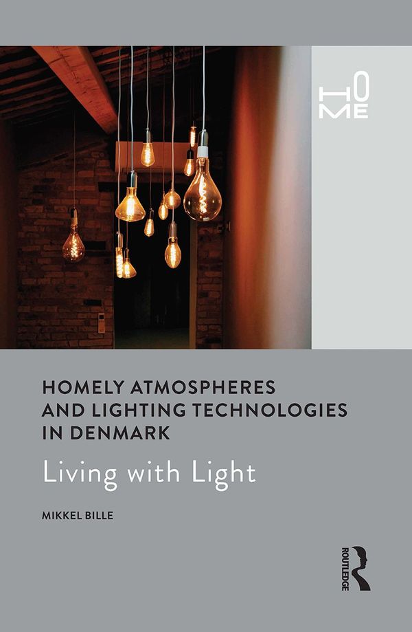 Homely Atmospheres and Lighting Technologies in Denmark | 1:a upplagan