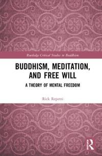 Buddhism, meditation, and free will - a theory of mental freedom | 0:e upplagan