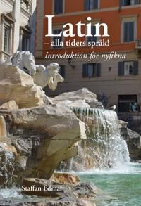 Latin - alla tiders språk! Introduktion för nyfikna | 1:a upplagan